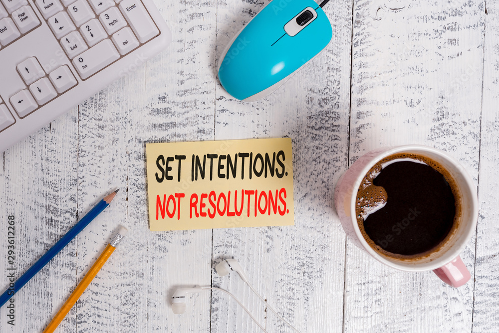 Poster conceptual hand writing showing set intentions not resolutions. concept meaning positive choices for
