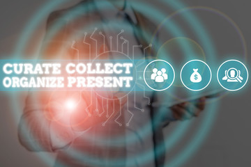 Conceptual hand writing showing Curate Collect Organize Present. Concept meaning Pulling out Organization Curation Presenting Woman wear work suit presenting presentation smart device