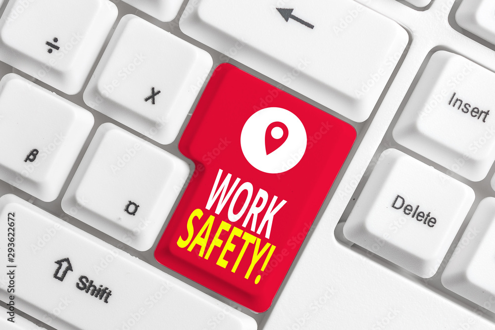 Poster writing note showing work safety. business concept for policies and procedures in place to ensure he
