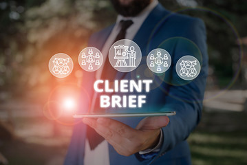 Word writing text Client Brief. Business photo showcasing information to be used as the basis for...