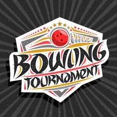 Vector logo for Bowling Tournament, modern signage with throwing ball in goal, original brush typeface for words bowling tournament, trendy sports shield with stars in row on grey abstract background.