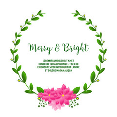 Design greeting card merry and bright with decoration of pink flower frame. Vector