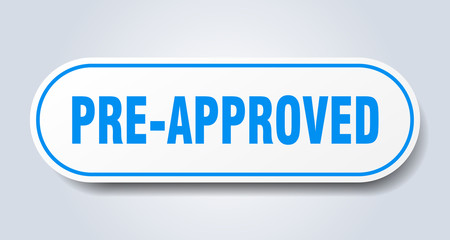 pre-approved sign. pre-approved rounded blue sticker. pre-approved