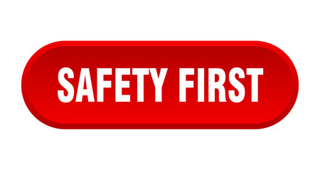safety first button. safety first rounded red sign. safety first