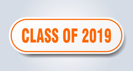 class of 2019 sign. class of 2019 rounded orange sticker. class of 2019