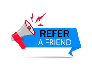 Refer friend loudspeaker badge.Referral program sticker, megaphone for suggestion, recommend label.Refer friend illustration for advertising. Attention poster of referral program.vector isolated