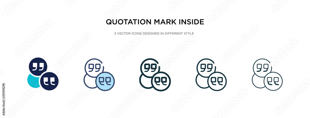 Poster quotation mark inside a circle icon in different style vector illustration. two colored and black qu
