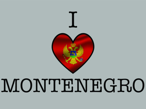  Montenegro National flag inside Big heart and meaning i LOVE. Original color and proportion. vector illustration,  set. Isolated on gray background