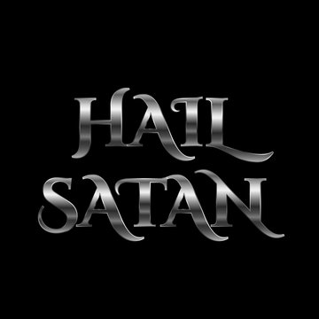 Hail Satan- Silver Antichrist quote on black