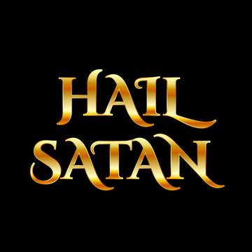 Hail Satan- Antichrist quote with occult symbol in gold