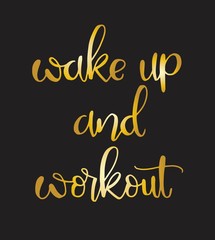 Wake up and workout, hand drawing inscription
