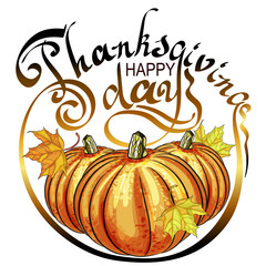 Hand lettering-thanksgiving. Decorative card with gifts of nature and autumn maple leaves. The text is drawn in a circle.