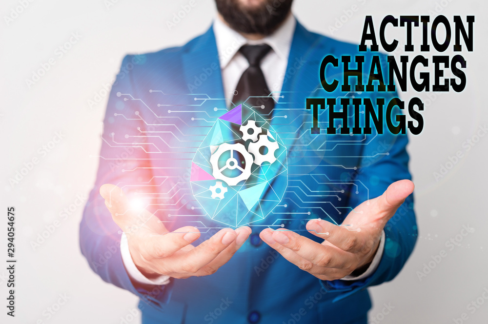 Poster writing note showing action changes things. business concept for doing something will reflect other 