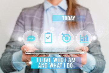 Writing note showing I Love Who I Am And What I Do. Business concept for High selfstem being...