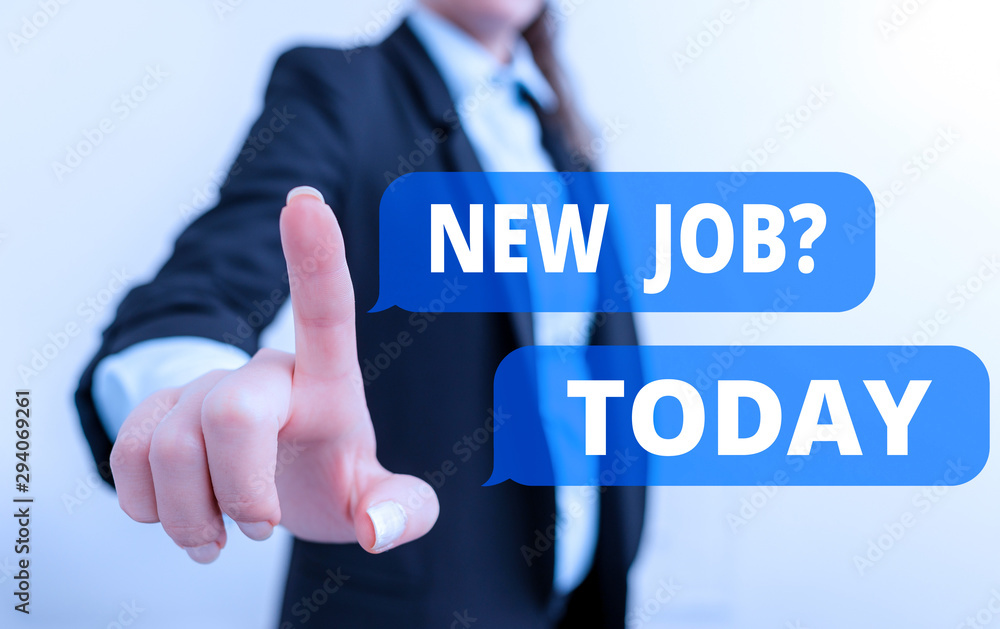 Poster text sign showing new job question. business photo text asking if a demonstrating got regular work t