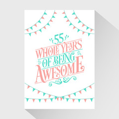 55 Whole Years Of Being Awesome - 55th Birthday And 55th Wedding Anniversary Typography Design