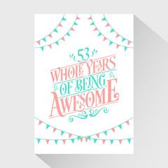 53 Whole Years Of Being Awesome - 53rd Birthday And 53rd Wedding Anniversary Typography Design