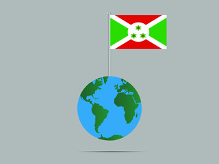 Burundi National flag on flagpole, planet earth globe and america, africa, asia. original color and proportion, symbol and elements. vector illustration,countries set.