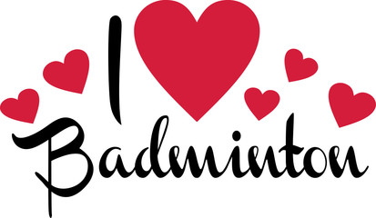 I love Badminton