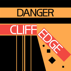 Danger. Cliff edge. Sign. Illustratively graphic poster about dangerous environmental conditions.