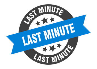 Fototapeta premium last minute sign. last minute blue-black round ribbon sticker