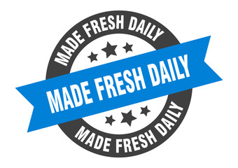 Fototapeta premium made fresh daily sign. made fresh daily blue-black round ribbon sticker