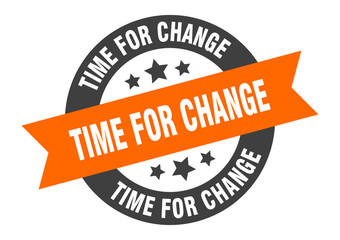 time for change sign. time for change orange-black round ribbon sticker
