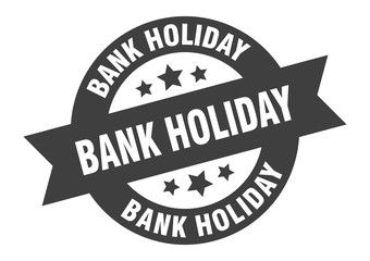 bank holiday sign. bank holiday black round ribbon sticker
