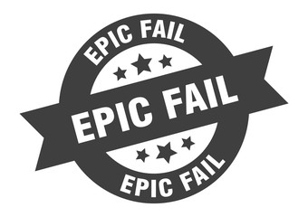 epic fail sign. epic fail black round ribbon sticker