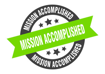 mission accomplished sign. mission accomplished black-green round ribbon sticker