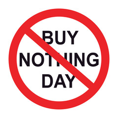 Buy Nothing Day text and sign stop. Isolated vector illustration on white background.