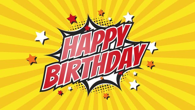 HAPPY BIRTHDAY - Comic Pop Art text video 4K, chroma key version included. Vintage colorful cartoon animation with explosion of speech bubble message.