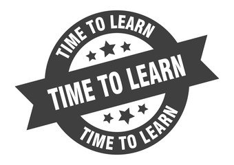 time to learn sign. time to learn black round ribbon sticker