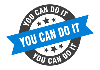 you can do it sign. you can do it blue-black round ribbon sticker