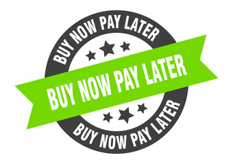 buy now pay later sign. buy now pay later black-green round ribbon sticker