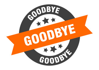 Fototapeta premium goodbye sign. goodbye orange-black round ribbon sticker