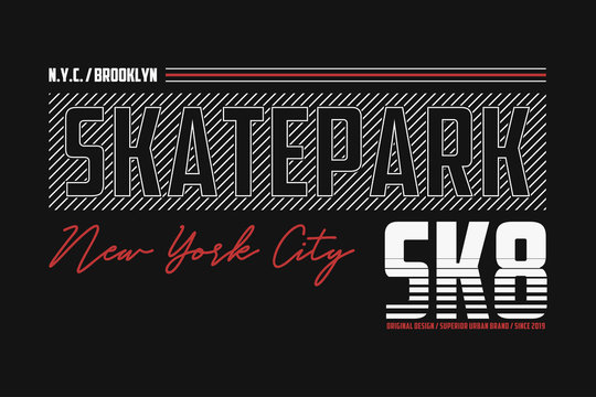 New York, Brooklyn Skatepark Slogan T-shirt. Skateboarding Print For T Shirt. Apparel Design For Skate Board Theme. Vector Skateboard Illustrations.