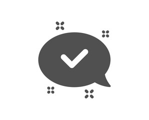 Approved sign. Check mark icon. Speech bubble chat symbol. Classic flat style. Simple approved icon. Vector