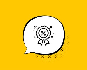 Discount award line icon. Comic speech bubble. Sale shopping medal sign. Clearance symbol. Yellow background with chat bubble. Discount icon. Colorful banner. Vector
