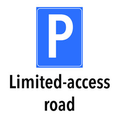 Limited access road  Information and Warning Road, caution traffic street sign, vector illustration isolated on white background for learning, education, driving courses, sticker, icon.