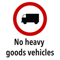 No heavy goods vehicles Information and Warning Road, caution traffic street sign, vector illustration isolated on white background for learning, education, driving courses, sticker, icon.