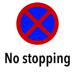 Fototapeta premium No stopping Information and Warning Road, caution traffic street sign, vector illustration isolated on white background for learning, education, driving courses, sticker, icon.