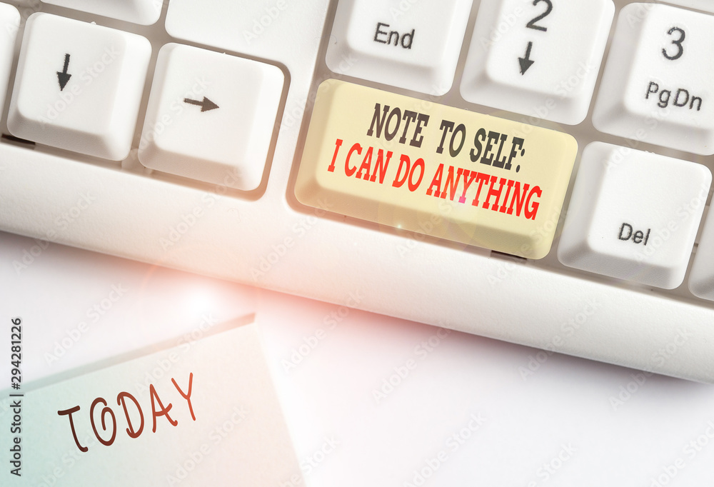 Poster conceptual hand writing showing note to self i can do anything. concept meaning motivation for doing