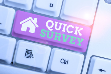 Text sign showing Quick Survey. Business photo showcasing questionnaire that the target audience...