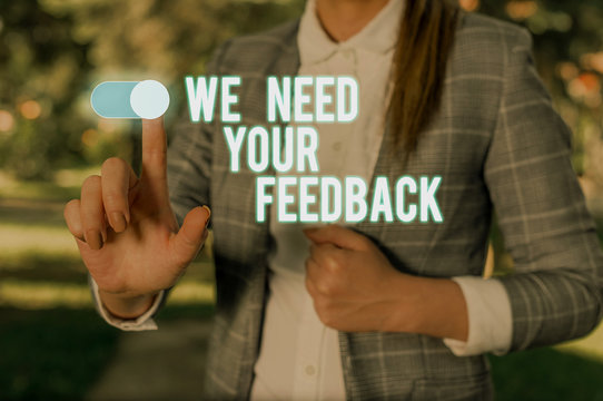 Text Sign Showing We Need Your Feedback. Business Photo Showcasing Give Us Your Review Thoughts Comments What To Improve Woman Wear Formal Work Suit Presenting Presentation Using Smart Device