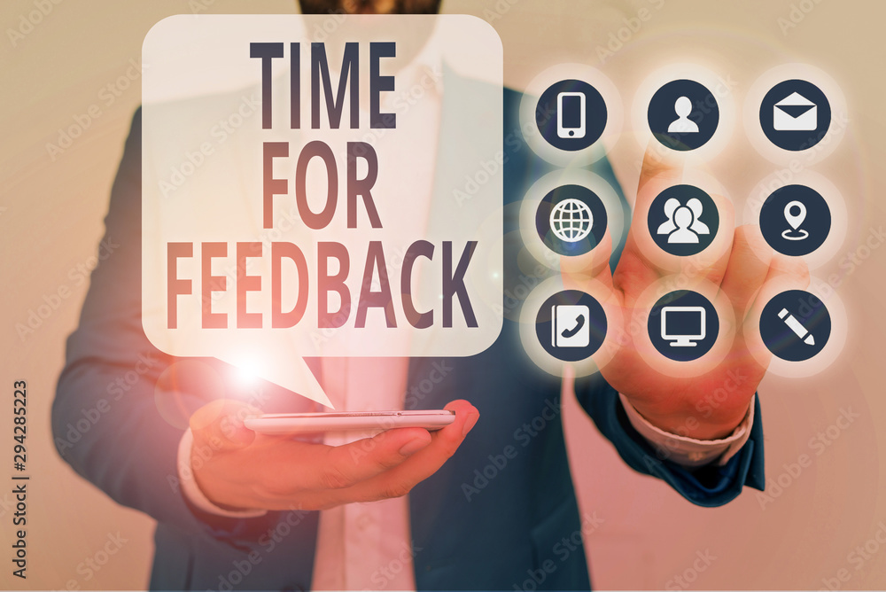 Poster conceptual hand writing showing time for feedback. concept meaning information about reactions to a 