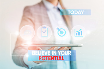 Conceptual hand writing showing Believe In Your Potential. Concept meaning Have selfconfidence...