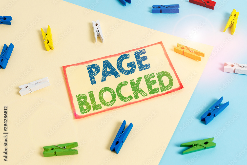 Poster writing note showing page blocked. business concept for users are prevented from being accessed or u