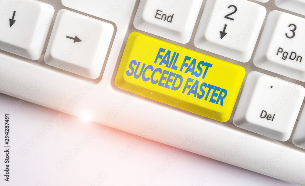 Poster handwriting text writing fail fast succeed faster. conceptual photo dont give up keep working on it 