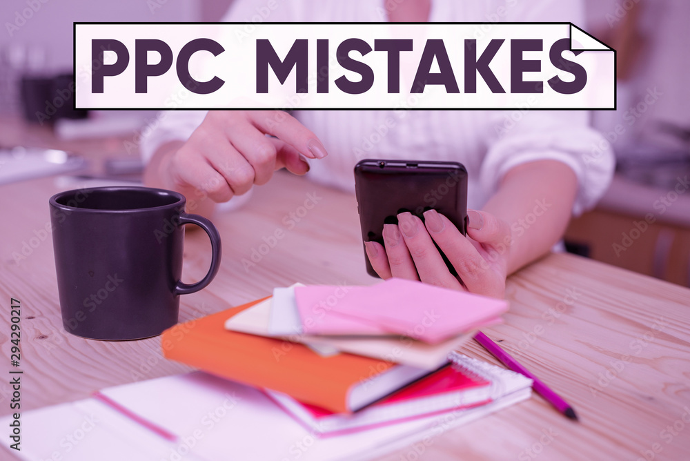 Aufkleber handwriting text ppc mistakes. conceptual photo judgment that is misguided or wrong in pay per click